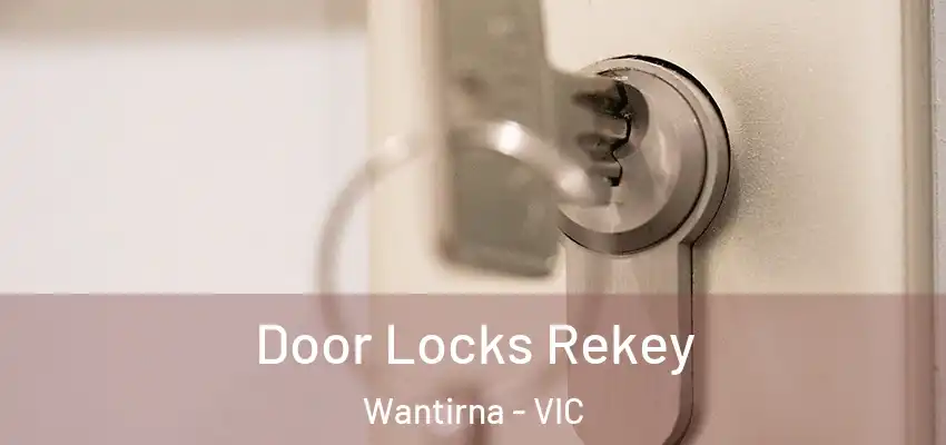 Door Locks Rekey Wantirna - VIC