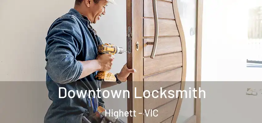  Downtown Locksmith Highett - VIC