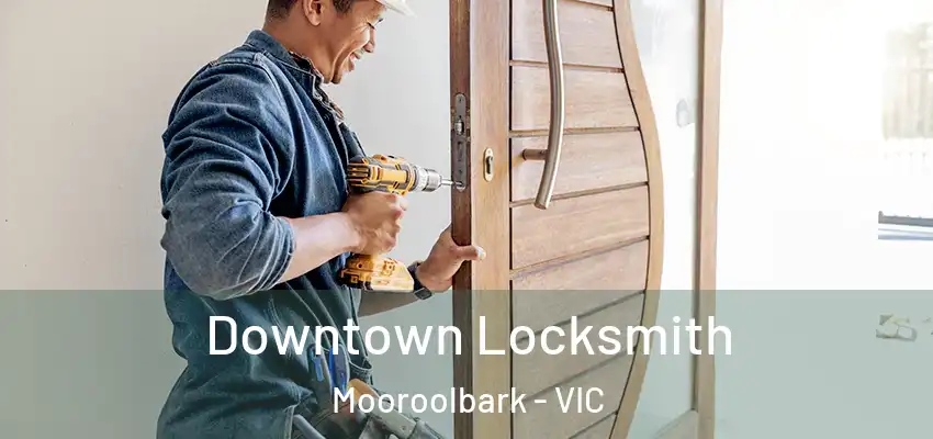 Downtown Locksmith Mooroolbark - VIC