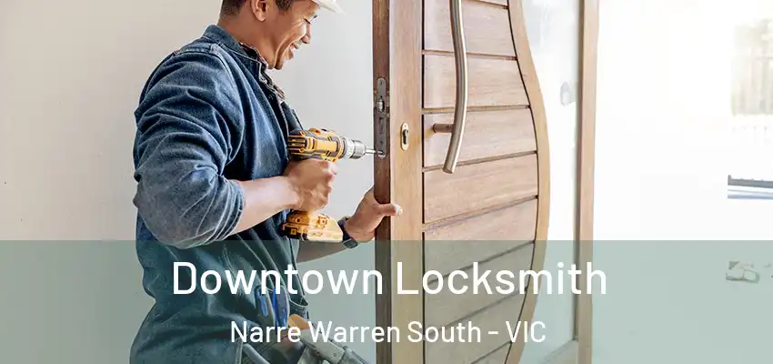 Downtown Locksmith Narre Warren South - VIC
