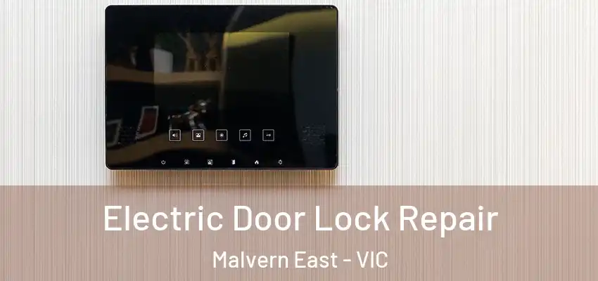 Electric Door Lock Repair Malvern East - VIC