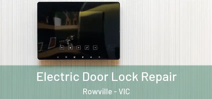  Electric Door Lock Repair Rowville - VIC