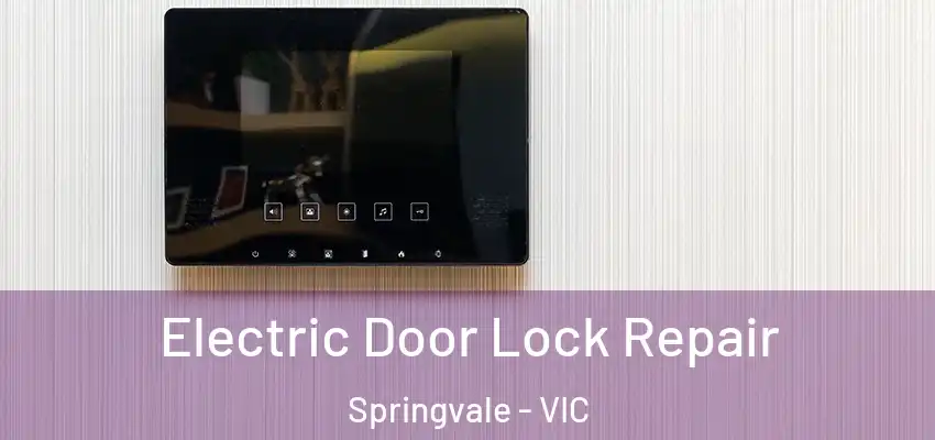 Electric Door Lock Repair Springvale - VIC