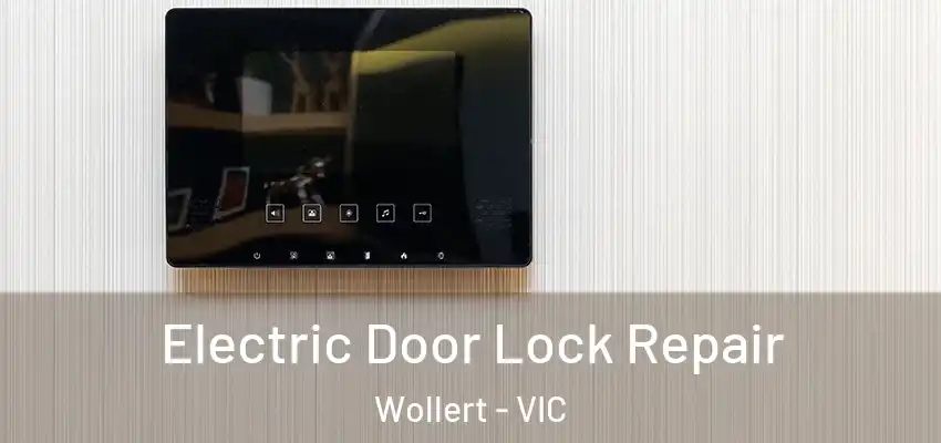 Electric Door Lock Repair Wollert - VIC