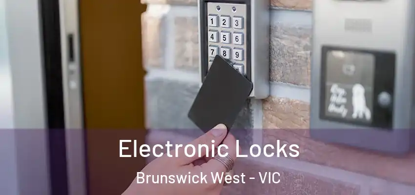  Electronic Locks Brunswick West - VIC