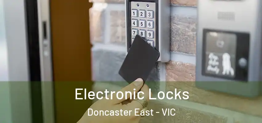 Electronic Locks Doncaster East - VIC