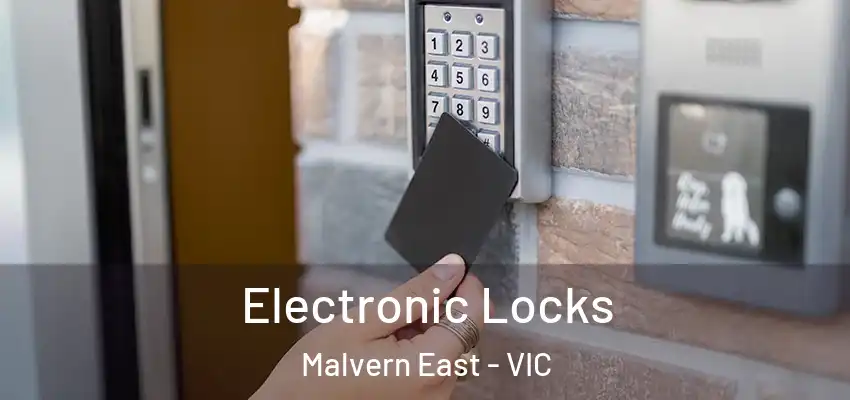 Electronic Locks Malvern East - VIC