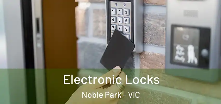  Electronic Locks Noble Park - VIC