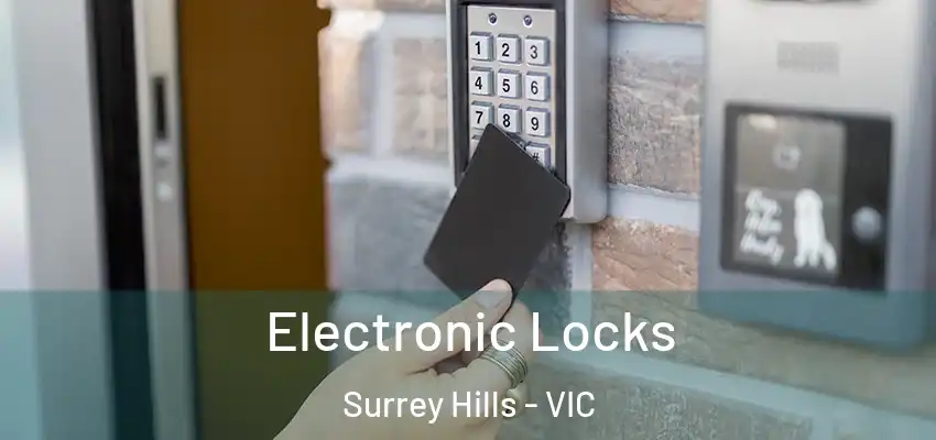 Electronic Locks Surrey Hills - VIC