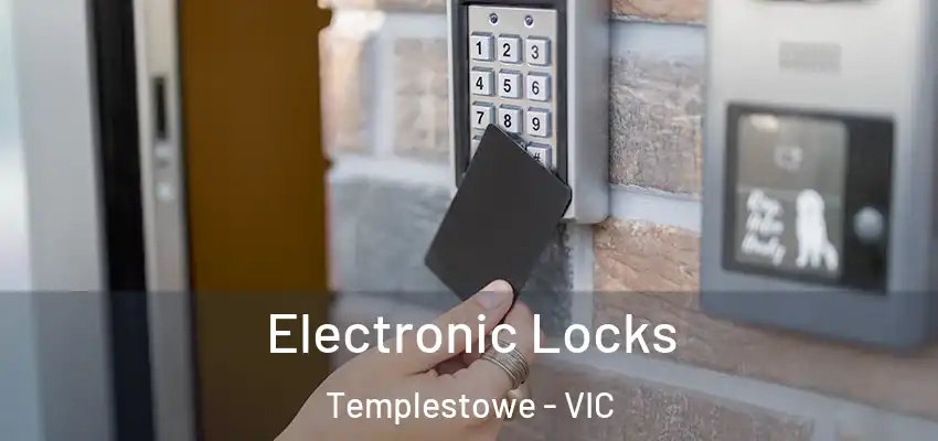 Electronic Locks Templestowe - VIC