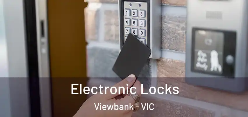 Electronic Locks Viewbank - VIC