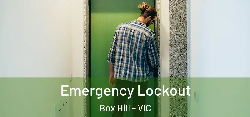 Emergency Lockout Box Hill - VIC