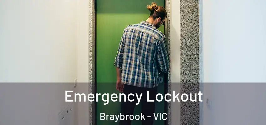 Emergency Lockout Braybrook - VIC