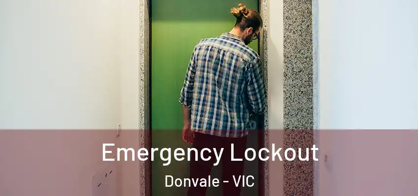 Emergency Lockout Donvale - VIC