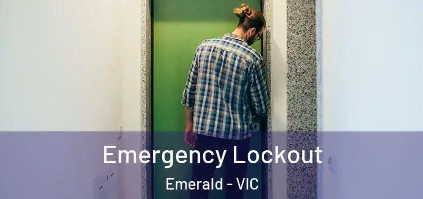 Emergency Lockout Emerald - VIC