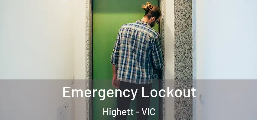 Emergency Lockout Highett - VIC
