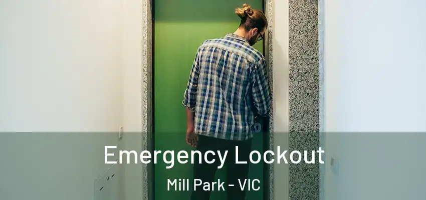 Emergency Lockout Mill Park - VIC