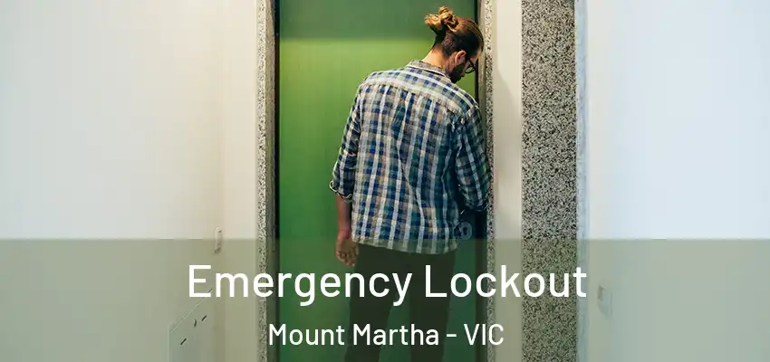 Emergency Lockout Mount Martha - VIC