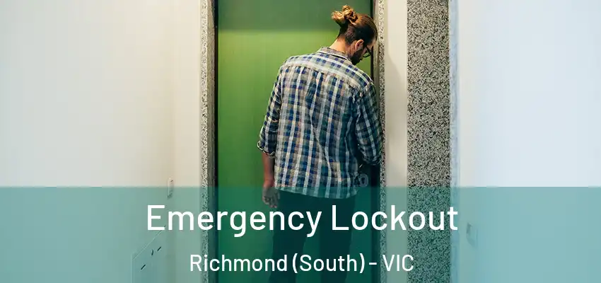  Emergency Lockout Richmond (South) - VIC