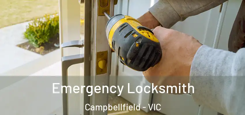 Emergency Locksmith Campbellfield - VIC