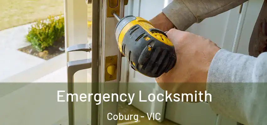 Emergency Locksmith Coburg - VIC