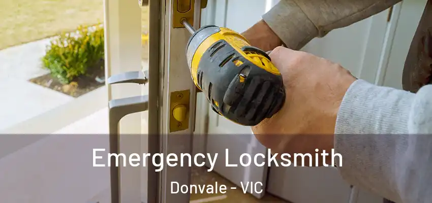 Emergency Locksmith Donvale - VIC