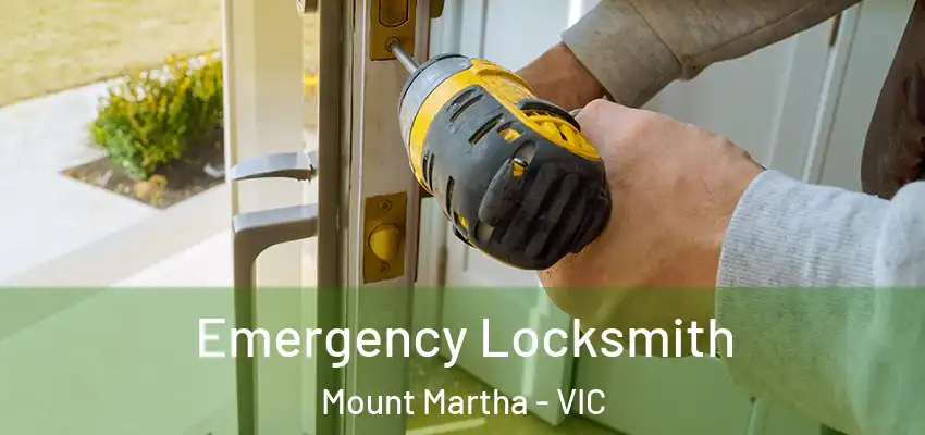 Emergency Locksmith Mount Martha - VIC
