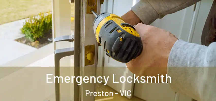 Emergency Locksmith Preston - VIC