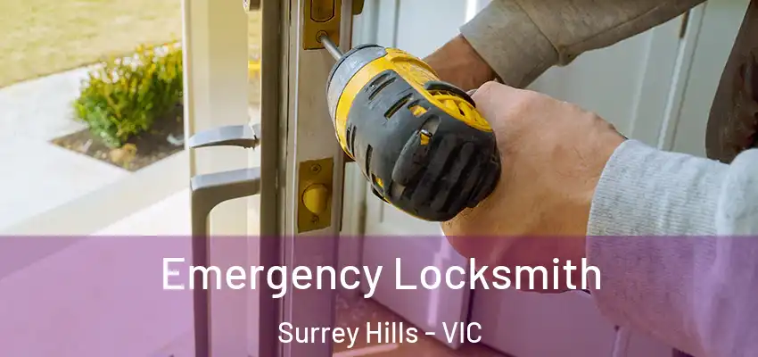 Emergency Locksmith Surrey Hills - VIC