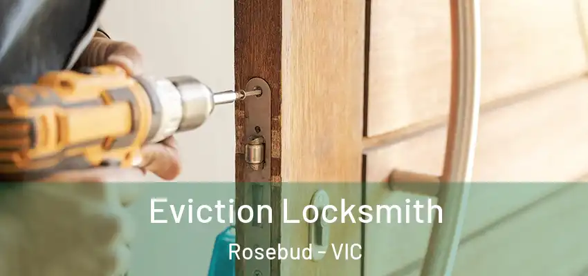 Eviction Locksmith Rosebud - VIC