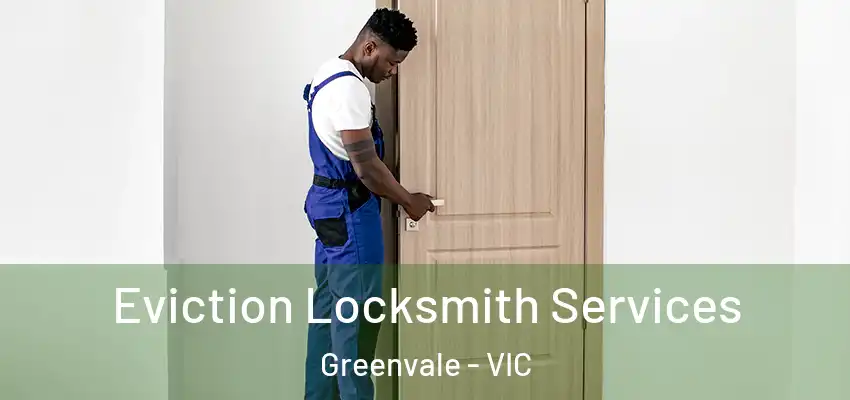 Eviction Locksmith Services Greenvale - VIC