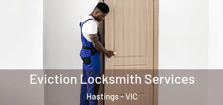 Eviction Locksmith Services Hastings - VIC