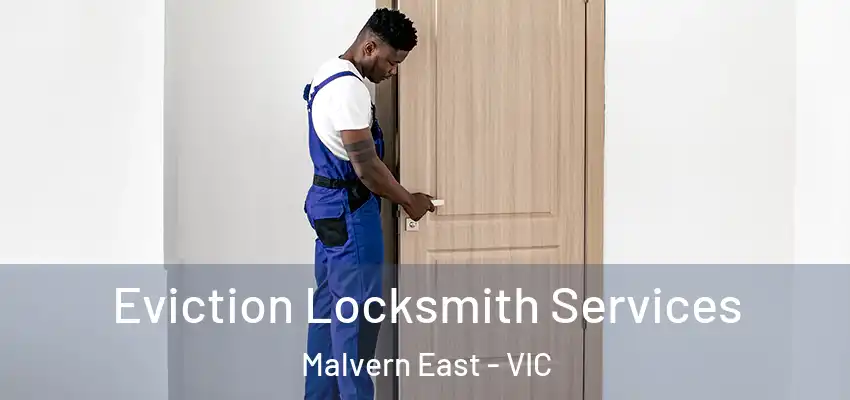Eviction Locksmith Services Malvern East - VIC