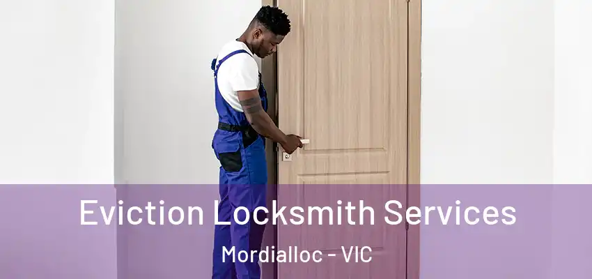 Eviction Locksmith Services Mordialloc - VIC
