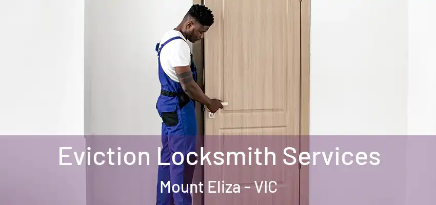  Eviction Locksmith Services Mount Eliza - VIC