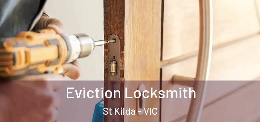 Eviction Locksmith St Kilda - VIC