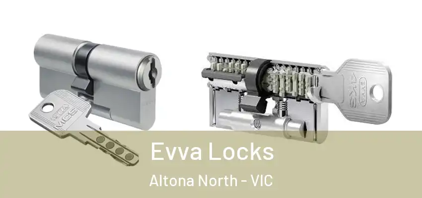 Evva Locks Altona North - VIC