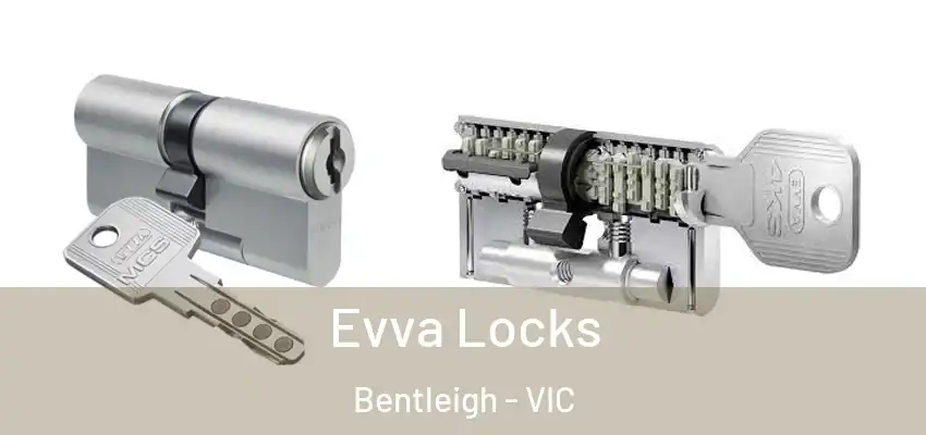 Evva Locks Bentleigh - VIC