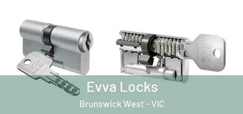 Evva Locks Brunswick West - VIC