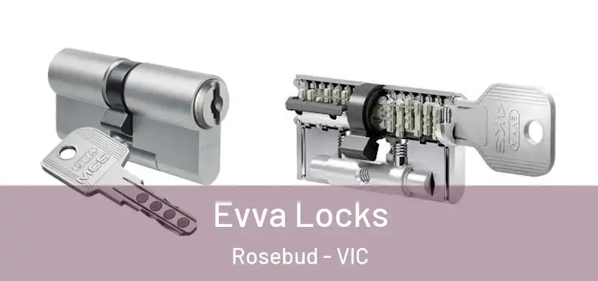 Evva Locks Rosebud - VIC