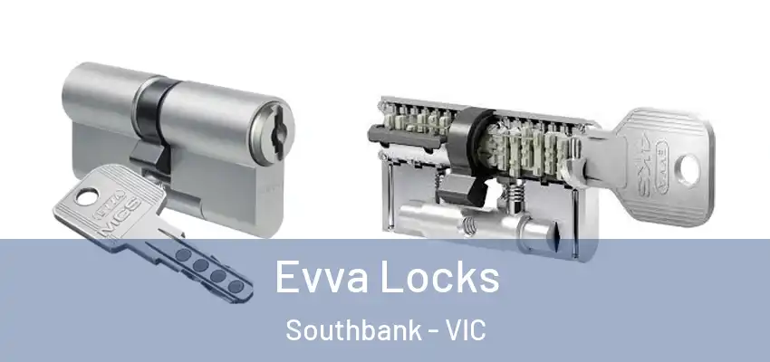 Evva Locks Southbank - VIC