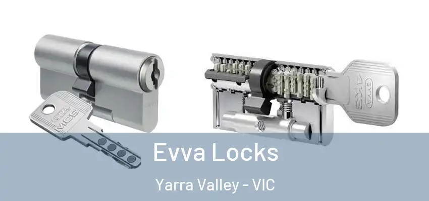 Evva Locks Yarra Valley - VIC