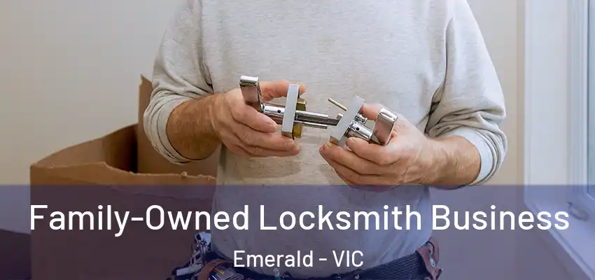  Family-Owned Locksmith Business Emerald - VIC