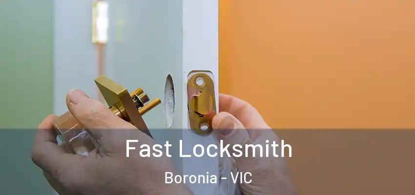 Fast Locksmith Boronia - VIC