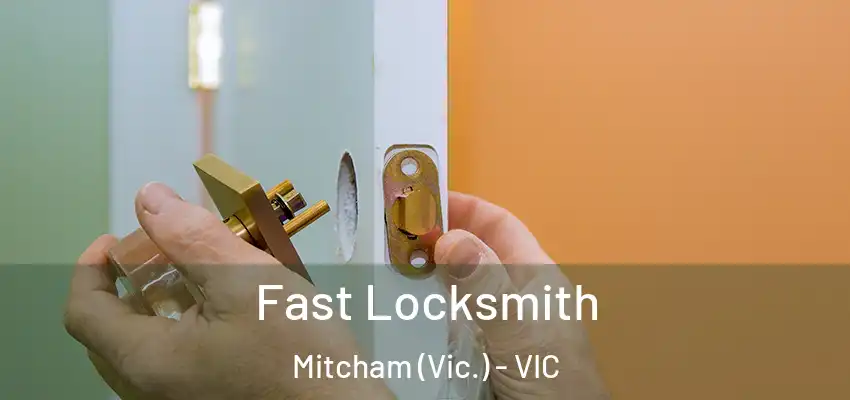  Fast Locksmith Mitcham (Vic.) - VIC