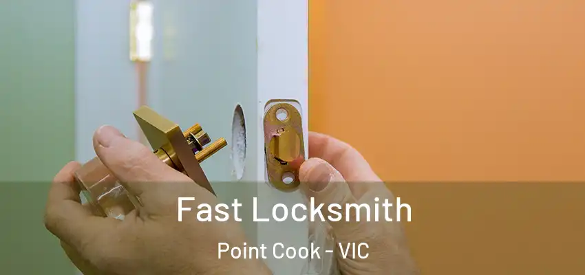 Fast Locksmith Point Cook - VIC