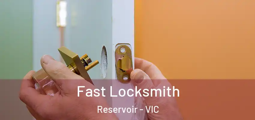 Fast Locksmith Reservoir - VIC