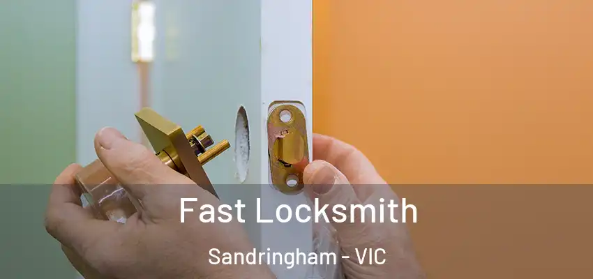 Fast Locksmith Sandringham - VIC