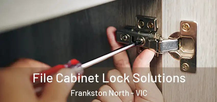 File Cabinet Lock Solutions Frankston North - VIC