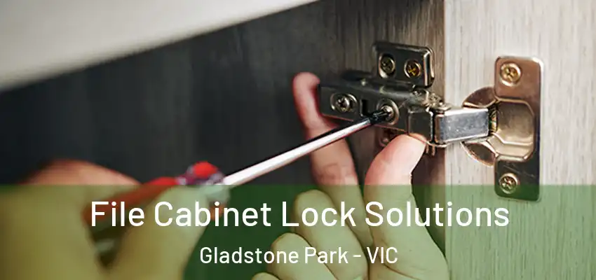 File Cabinet Lock Solutions Gladstone Park - VIC